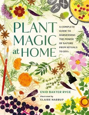 Plant Magic at Home - Enid Baxter Ryce