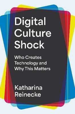 Digital Culture Shock - Katharina Reinecke