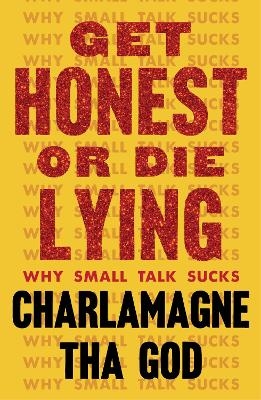 Get Honest or Die Lying - Charlamagne Tha God