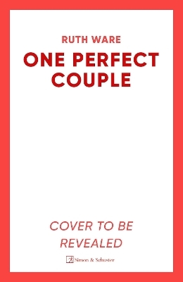 One Perfect Couple - Ruth Ware