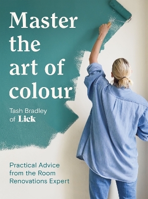 Master The Art Of Colour - Tash Bradley