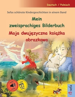 Mein zweisprachiges Bilderbuch - Moja dwujezyczna ksiazka obrazkowa (Deutsch / Polnisch) - Ulrich Renz