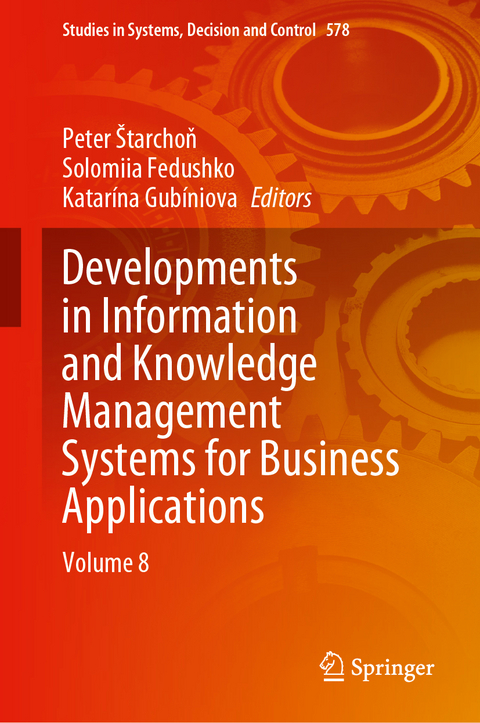 Developments in Information and Knowledge Management Systems for Business Applications - 