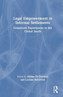 Legal Empowerment in Informal Settlements - 