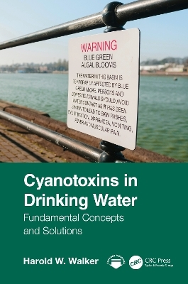 Cyanotoxins in Drinking Water - Harold Walker