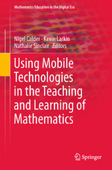 Using Mobile Technologies in the Teaching and Learning of Mathematics - 
