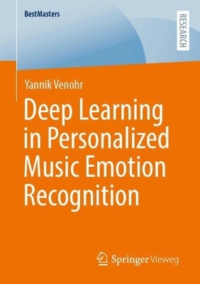 Deep Learning in Personalized Music Emotion Recognition - Yannik Venohr