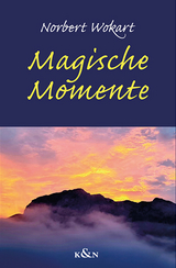 Magische Momentte - Norbert Wokart