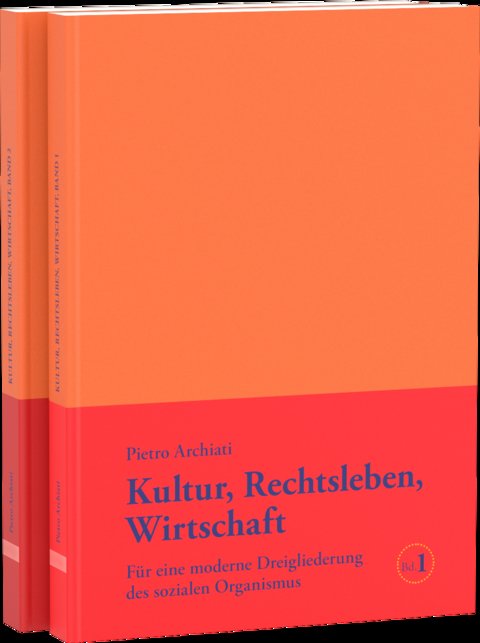 Kultur, Rechtsleben, Wirtschaft, Bd. 2 - Pietro Archiati