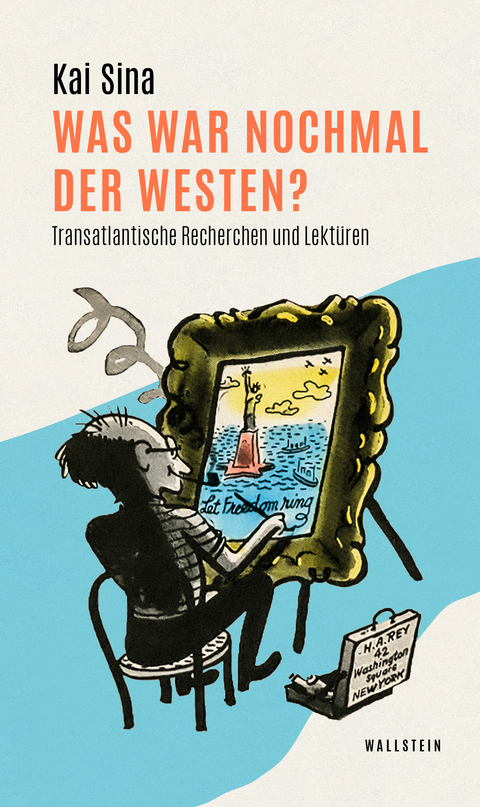 Was war nochmal der Westen? - Kai Sina