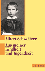 Aus meiner Kindheit und Jugendzeit - Schweitzer, Albert