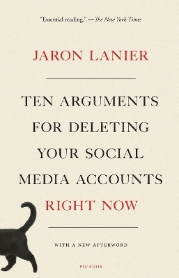 Ten Arguments for Deleting Your Social Media Accounts Right Now - Jaron Lanier