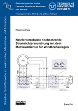 Netzfehlerrobuste hochsetzende Stromrichteranordnung mit dem Matrixumrichter für Windkraftanlagen - Nico Remus