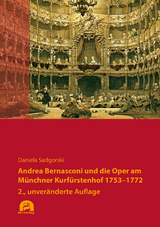 Andrea Bernasconi und die Oper am Münchner Kurfürstenhof 1753–1772 - Sadgorski, Daniela