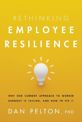 Rethinking Employee Resilience - Dan Pelton