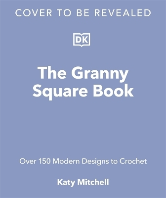 The Granny Square Book - Katy Mitchell