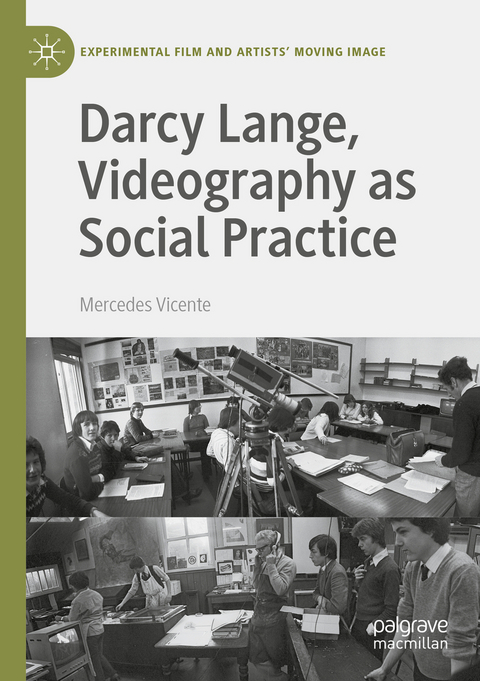 Darcy Lange, Videography as Social Practice - Mercedes Vicente