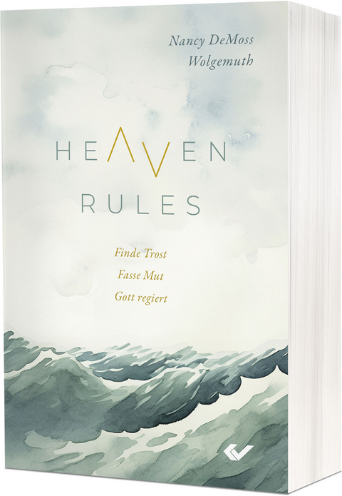 Heaven Rules - Nancy DeMoss Wolgemuth