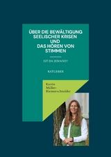 Über die Bewältigung seelischer Krisen und das Hören von Stimmen - Katrin Müller-Riemenschneider