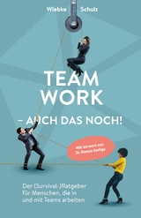 Teamwork – auch das noch! - Wiebke Schulz