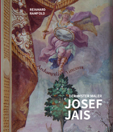 Der Imster Maler Josef Jais - Reinhard Rampold