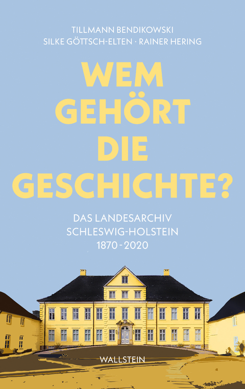 Wem gehört die Geschichte? - Tillmann Bendikowski, Silke Göttsch-Elten, Rainer Hering