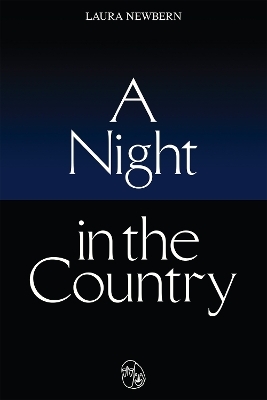 A Night in the Country - Laura Newbern