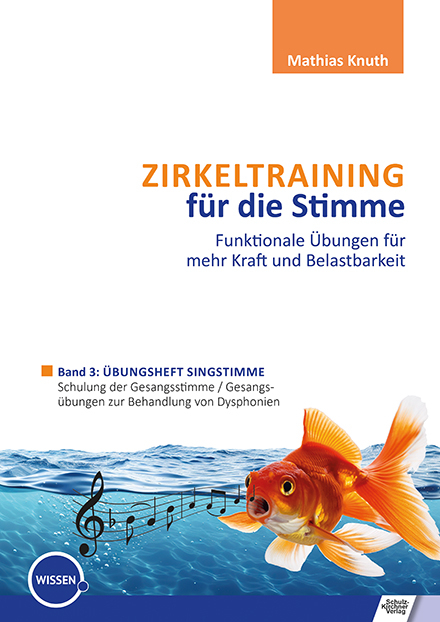 Zirkeltraining für die Stimme - Funktionale Übungen für mehr Kraft und Belastbarkeit - Mathias Knuth