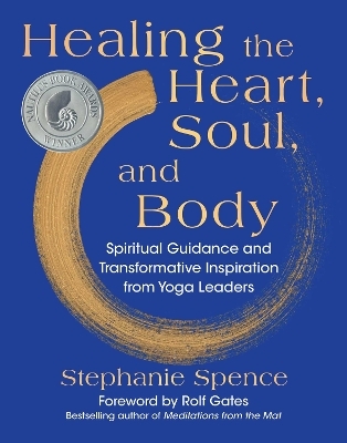 Healing the Heart, Soul, and Body - Stephanie Spence