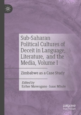 Sub-Saharan Political Cultures of Deceit in Language, Literature, and the Media, Volume I - 