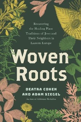 Woven Roots - Deatra Cohen, Adam Siegel