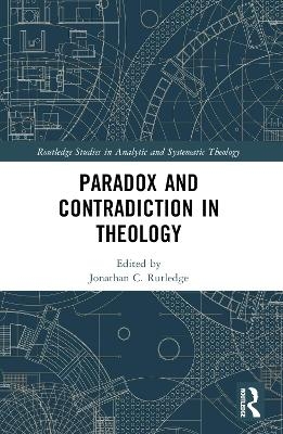 Paradox and Contradiction in Theology - 