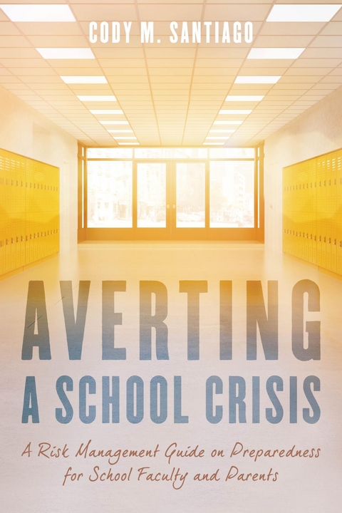 Averting a School Crisis -  Cody M. Santiago