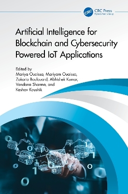 Artificial Intelligence for Blockchain and Cybersecurity Powered IoT Applications - 