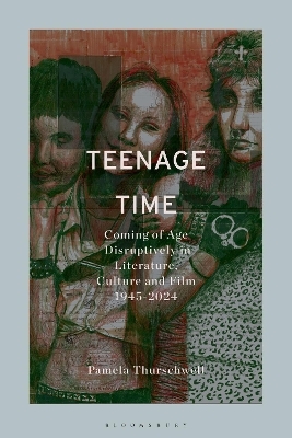 Teenage Time - Dr Pamela Thurschwell