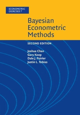 Bayesian Econometric Methods - Joshua Chan, Gary Koop, Dale J. Poirier, Justin L. Tobias