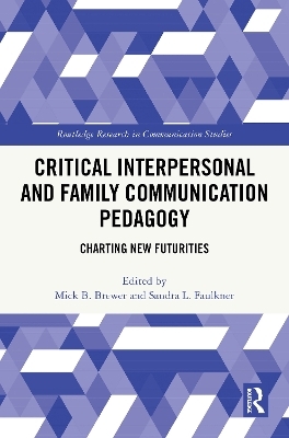 Critical Interpersonal and Family Communication Pedagogy - 