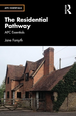 The Residential Pathway - APC Essentials - Jane Forsyth