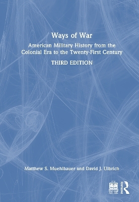 Ways of War - Matthew S. Muehlbauer, David J. Ulbrich