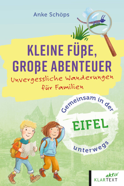 Kleine Füße, große Abenteuer Eifel - Anke Schöps