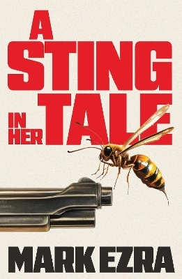 A Sting in Her Tale - Mark Ezra