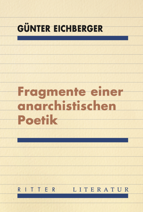 Fragmente einer anarchistischen Poetik - Günter Eichberger