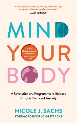 Mind Your Body - Nicole J Sachs