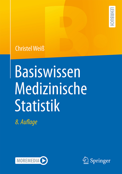 Basiswissen Medizinische Statistik - Christel Weiß