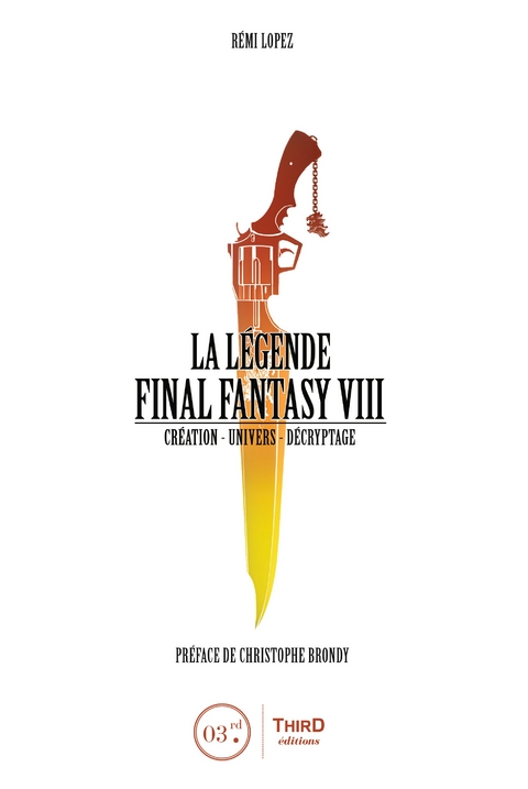 La Légende Final Fantasy VIII - Rémi Lopez