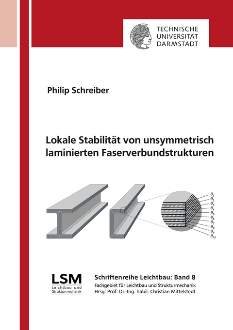 Lokale Stabilität von unsymmetrisch laminierten Faserverbundstrukturen - Philip Schreiber