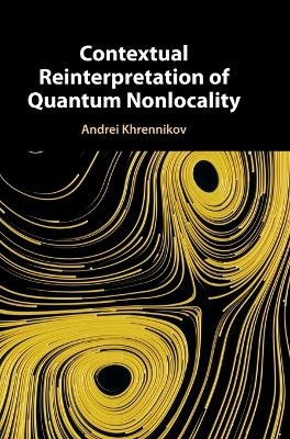 Contextual Reinterpretation of Quantum Nonlocality - Andrei Khrennikov