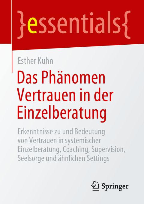 Das Phänomen Vertrauen in der Einzelberatung - Esther Kuhn