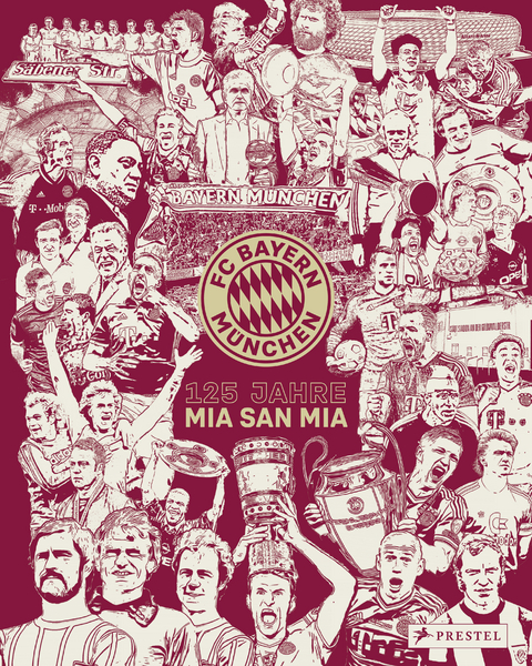 FC Bayern München: 125 Jahre Mia San Mia - Christian Eichler