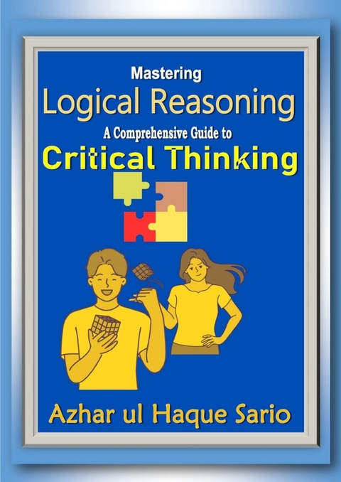 Mastering Logical Reasoning - Azhar Ul Haque Sario